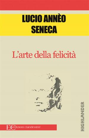Cover of the book L'arte della felicità by Franz Kafka