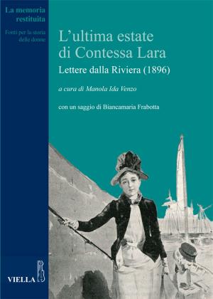 Cover of the book L’ultima estate di Contessa Lara by Tiziana Maria Di Blasio, Jacques Le Goff
