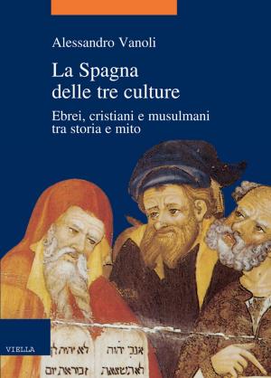 Cover of the book La Spagna delle tre culture by J. Martinez-Scholl