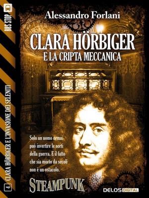 Cover of the book Clara Hörbiger e la cripta meccanica by Peter K. Andersson