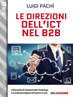 Cover of the book Le direzioni dell'ICT nel B2B by Kristine Kathryn Rusch