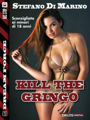 bigCover of the book Kill the Gringo by 