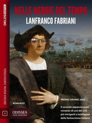 Cover of the book Nelle nebbie del tempo by Luigi Pachì, Franco Forte