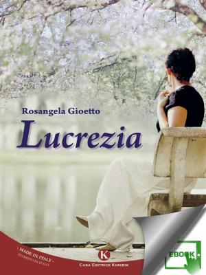 Cover of the book Lucrezia by Daniela Bertulu