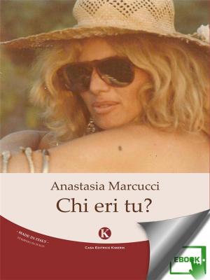 Cover of the book Chi eri tu? by Elena Buratti