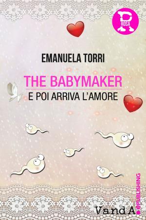 Cover of the book The babymaker by Adriana Luperto