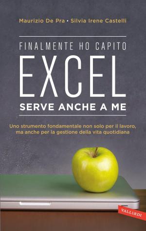 Cover of the book Finalmente ho capito che Excel serve anche a me by Enrica Roddolo