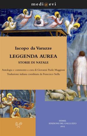 Book cover of Leggenda aurea. Storie di Natale