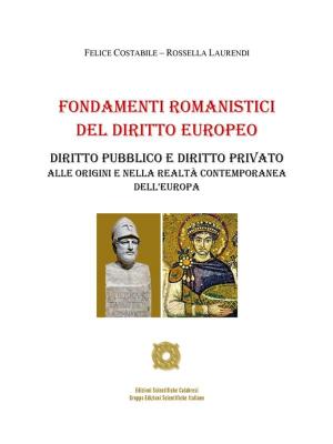 Cover of the book Fondamenti Romanistici del Diritto Europeo by Felice Costabile