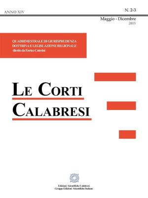 Book cover of Le Corti Calabresi - Fascicoli 2 e 3 - 2015
