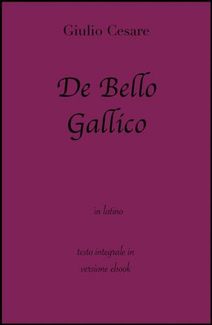 Book cover of De Bello Gallico di Giulio Cesare in ebook