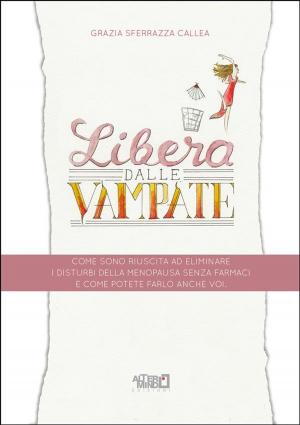 Cover of the book Libera dalle Vampate by Shiva Girish
