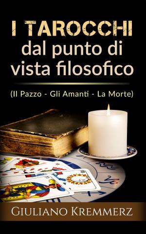 Cover of the book I tarocchi dal punto di vista filosofico by Edmondo De Amicis