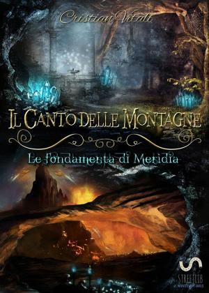 Book cover of Il Canto delle Montagne - Le fondamenta di Merìdia