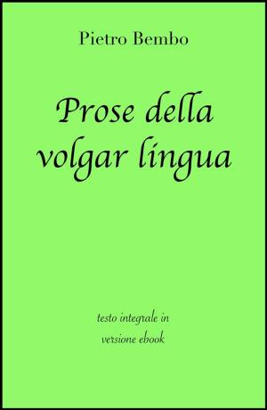 Book cover of Prose della volgar lingua di Pietro Bembo in ebook
