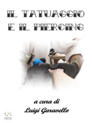 Cover of the book Il Tatuaggio e il Piercing by Khalil Gibran
