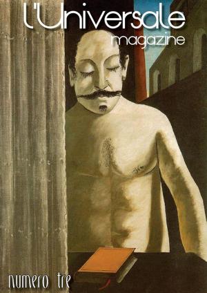 Cover of the book L'Universale magazine numero tre by A.B. Thomas