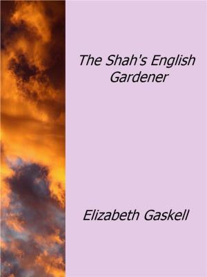 Book cover of The Shah's English Gardener