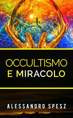 Cover of the book Occultismo e miracolo by Ernesto Bozzano