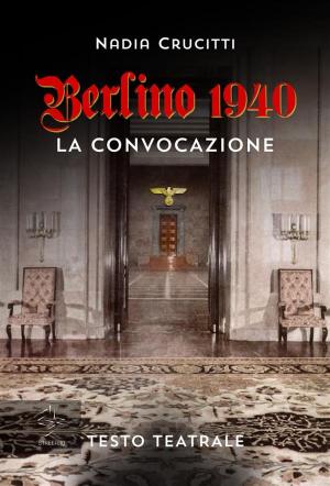 Cover of the book Berlino 1940 La convocazione by Stew Ross