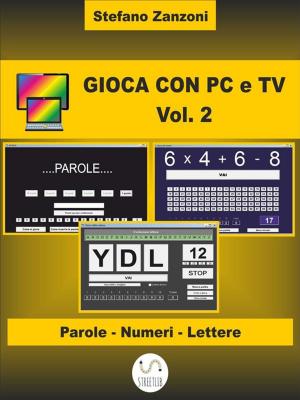 Cover of the book Gioca con PC e TV Vol. 2 by stefano