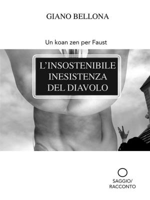 Cover of the book L'insostenibile inesistenza del diavolo by Alessandro Scarsella, Ugo Facco De Lagarda