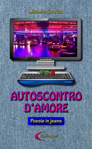 Cover of the book AUTOSCONTRO D'AMORE - Poesie in jeans - by Ed Wood