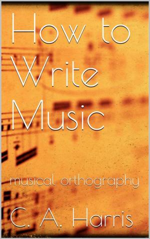 Book cover of How to Write Music