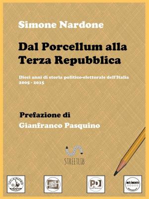 Book cover of Dal Porcellum alla Terza Repubblica