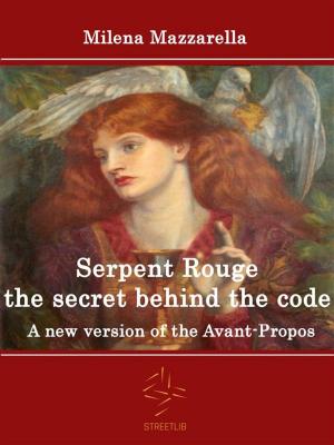 Cover of the book Serpent Rouge the secret behind the code - A new version of the Avant-Propos by Janet Boyer
