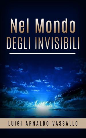 Cover of the book Nel mondo degli invisibili by Sigmund Freud