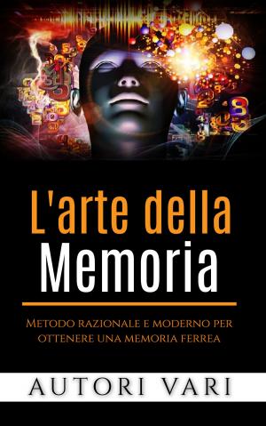 Cover of the book L'arte della memoria by Autori Vari