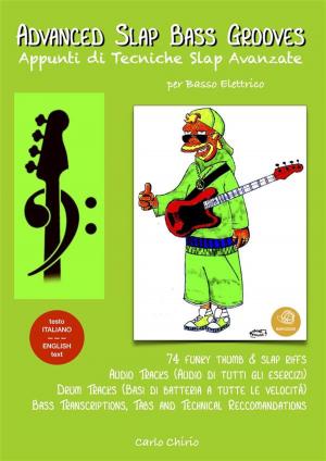 Cover of the book Advanced Slap Bass Grooves - Appunti di Tecniche Slap Avanzate by Ian Cameron