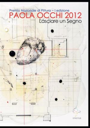 Cover of the book I° Premio Paola Occhi 2012 by Nerine Dorman