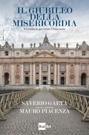 Cover of the book Il Giubileo della misericordia by Patrizio Roversi, Martino Ragusa