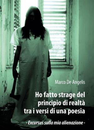 Cover of the book Ho fatto strage del principio di realtà tra i versi di una poesia by Mario Delmonte