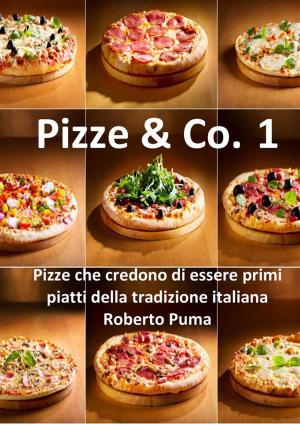 Cover of the book Pizze & Co. Vol 1 by Sandro Dente