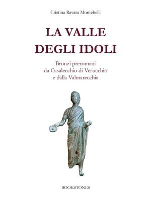 Cover of the book La valle degli idoli by Cristina Ravara Montebelli