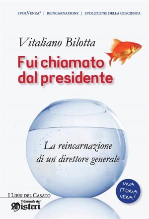 Book cover of Fui chiamato dal presidente (nuova edizione)