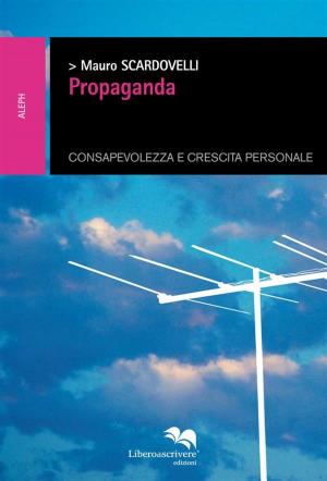 Cover of the book Propaganda by Freddie Del Curatolo