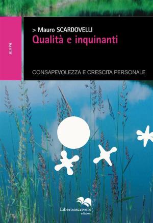 Cover of the book Qualità e inquinanti by Alessandra Monaco