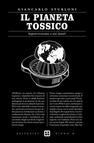 Cover of the book Il pianeta tossico by Naomi Oreskes, Erik Conway