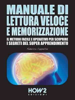 bigCover of the book MANUALE DI LETTURA VELOCE E MEMORIZZAZIONE by 