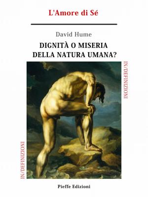 Book cover of Dignità o miseria della natura umana? L'Amore di Sé