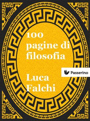 Cover of the book 100 pagine di filosofia by Giancarlo Busacca