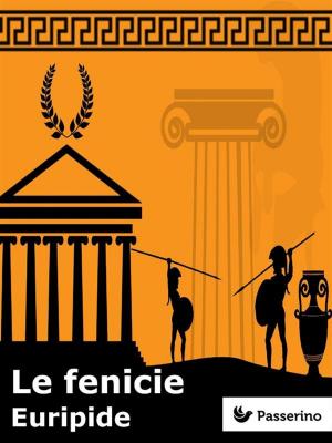 Cover of the book Le fenicie by Pedro Calderon de la Barca
