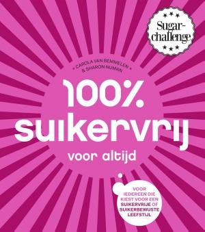 Cover of the book 100% suikervrij voor altijd by Veronica Roth