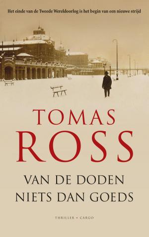 Cover of the book Van de doden niets dan goeds by Marten Toonder