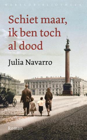 Cover of the book Schiet maar, ik ben toch al dood by María Dueñas