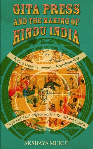 Cover of the book Gita Press and the Making of Hindu India by S. Radhakrishnan